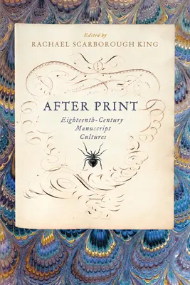 Po tlači: Rukopisné kultúry osemnásteho storočia - After Print: Eighteenth-Century Manuscript Cultures