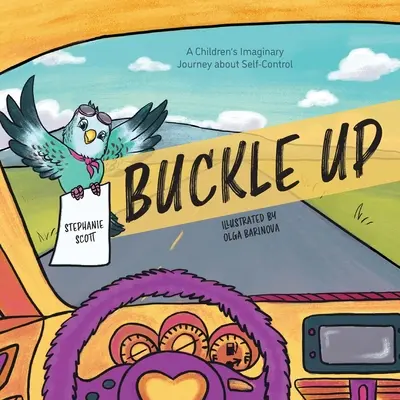 Pripútajte sa: Imaginárna cesta detí o sebaovládaní - Buckle Up: A Children's Imaginary Journey about Self-Control