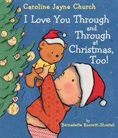 Aj na Vianoce ťa milujem skrz-naskrz! - I Love You Through and Through at Christmas, Too!