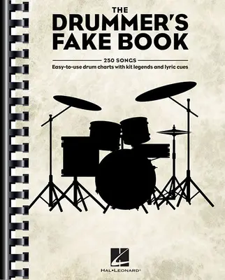 The Drummer's Fake Book: The Drummer's Fake Book: Jednoduché bubenícke tabuľky s legendami o súprave a textovými nápovedami - The Drummer's Fake Book: Easy-To-Use Drum Charts with Kit Legends and Lyric Cues