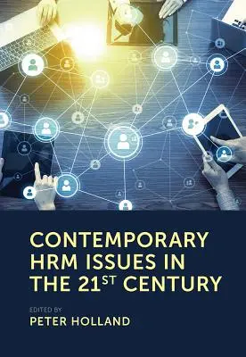 Súčasné problémy Hrm v 21. storočí - Contemporary Hrm Issues in the 21st Century