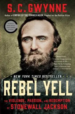Rebel Yell: Násilie, vášeň a vykúpenie Stonewalla Jacksona - Rebel Yell: The Violence, Passion, and Redemption of Stonewall Jackson
