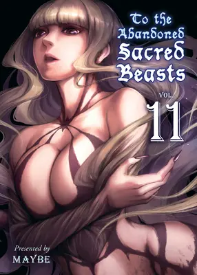 Opusteným posvätným zvieratám, zväzok 11 - To the Abandoned Sacred Beasts, Volume 11