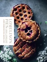 Lomelinove koláče: Sladká oslava koláčov, galiet a tortov - Lomelino's Pies: A Sweet Celebration of Pies, Galettes, and Tarts