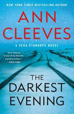 Najtemnejší večer: A Vera Stanhope Novel - The Darkest Evening: A Vera Stanhope Novel