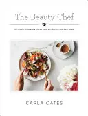 Šéfkuchárka krásy: Lahodné jedlo pre žiarivú pleť, zdravie čriev a pohodu - The Beauty Chef: Delicious Food for Radiant Skin, Gut Health and Wellbeing