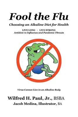 Oklamať chrípku: Výber alkalickej stravy pre zdravie - Fool the Flu: Choosing an Alkaline Diet for Health