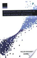 Riadenie a vedenie v prostredí medzi agentúrami - Managing and Leading in Inter-Agency Settings