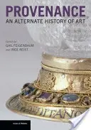 Proveniencia: Alternatívne dejiny umenia - Provenance: An Alternate History of Art