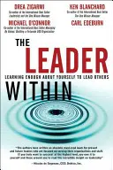 Vnútorný líder, The Leader Within - Naučiť sa o sebe dosť na to, aby ste mohli viesť ostatných - Leader Within, The - Learning Enough About Yourself to Lead Others