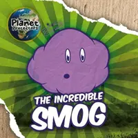 Neuveriteľný smog - The Incredible Smog