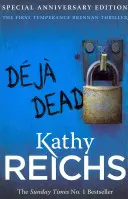 Deja mŕtva - klasický forenzný triler (Temperance Brennanová 1) - Deja Dead - The classic forensic thriller (Temperance Brennan 1)