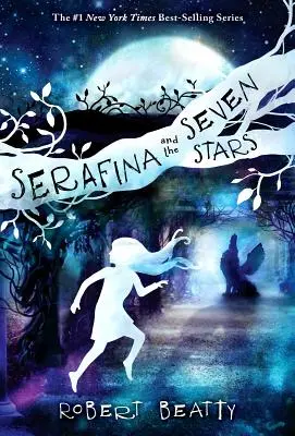 Serafína a sedem hviezd - Serafina and the Seven Stars