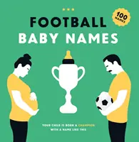 Futbalové mená pre deti - s takýmto menom sa vaše dieťa narodí ako šampión - Football Baby Names - Your Child is Born a Champion with a Name Like This