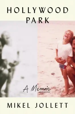 Hollywood Park: Spomienky - Hollywood Park: A Memoir