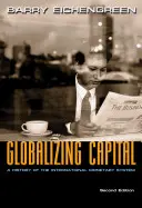 Globalizácia kapitálu: Dejiny medzinárodného menového systému - druhé vydanie - Globalizing Capital: A History of the International Monetary System - Second Edition