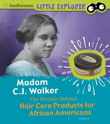 Madam C.J. Walker: Žena, ktorá stojí za prípravkami na starostlivosť o vlasy pre Afroameričanov - Madam C.J. Walker: The Woman Behind Hair Care Products for African Americans