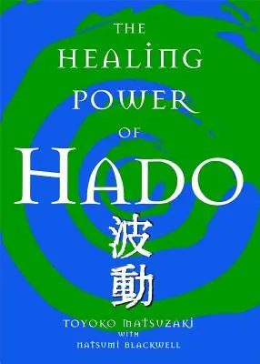 Liečivá sila hado - The Healing Power of Hado