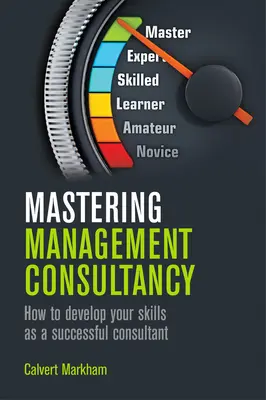 Zvládnutie manažérskeho poradenstva - Mastering Management Consultancy