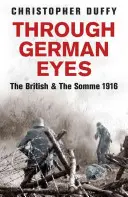 Nemeckými očami: Briti a Somma 1916 - Through German Eyes: The British and the Somme 1916