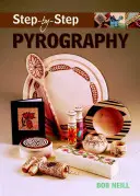 Pyrografia krok za krokom - Step-By-Step Pyrography