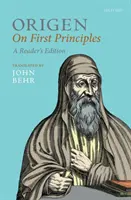 Origenes: O prvých princípoch, vydanie pre čitateľov - Origen: On First Principles, Reader's Edition