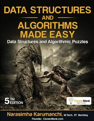 Dátové štruktúry a algoritmy zjednodušene: Dátové štruktúry a algoritmické hádanky - Data Structures and Algorithms Made Easy: Data Structures and Algorithmic Puzzles
