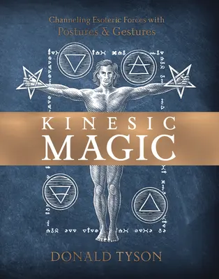 Kinetická mágia: Ovládanie energie pomocou postojov a gest - Kinesic Magic: Channeling Energy with Postures & Gestures
