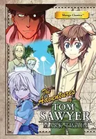 Manga Classics Dobrodružstvá Toma Sawyera - Manga Classics Adventures of Tom Sawyer