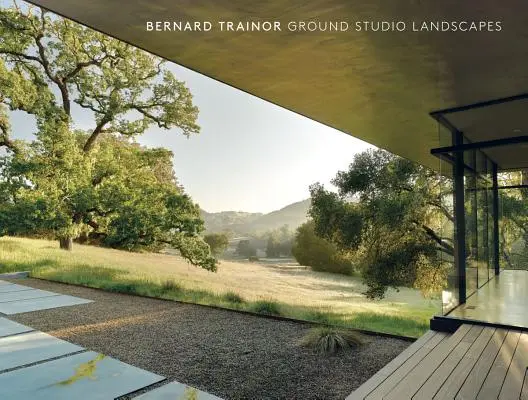 Bernard Trainor: Pozemné štúdio Landscapes - Bernard Trainor: Ground Studio Landscapes