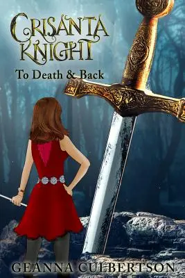 Crisanta Knight: Do smrti a späť - Crisanta Knight: To Death & Back
