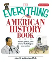 The Everything American History Book: V knihe American History: Ľudia, miesta a udalosti, ktoré formovali náš národ - The Everything American History Book: People, Places, and Events That Shaped Our Nation