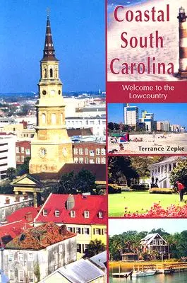 Pobrežie Južnej Karolíny: Vítajte v Lowcountry - Coastal South Carolina: Welcome to the Lowcountry