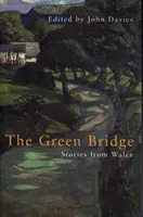 Zelený most: Príbehy z Walesu - The Green Bridge: Stories from Wales