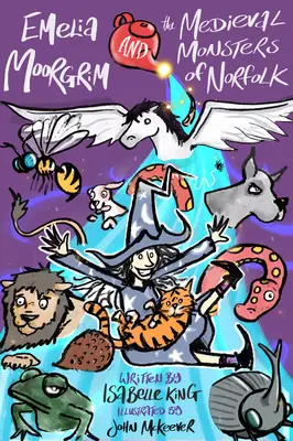 Emelia Moorgrimová a stredoveké príšery z Norfolku - Emelia Moorgrim and the Medieval Monsters of Norfolk