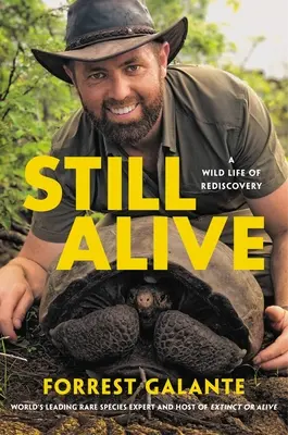 Stále nažive: Divoký život plný znovuobjavovania - Still Alive: A Wild Life of Rediscovery