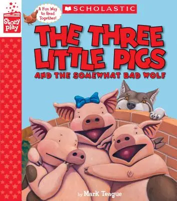 Tri prasiatka a trochu zlý vlk (kniha s rozprávkami) - The Three Little Pigs and the Somewhat Bad Wolf (a Storyplay Book)