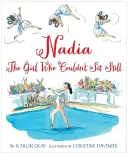 Nadia: Dievča, ktoré nedokázalo sedieť v pokoji - Nadia: The Girl Who Couldn't Sit Still