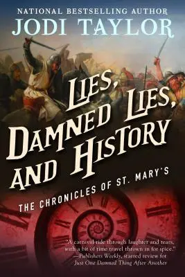Lži, prekliate lži a história: Kniha siedma: Kroniky svätej Márie - Lies, Damned Lies, and History: The Chronicles of St. Mary's Book Seven