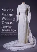 Výroba vintage svadobných šiat: Inšpirujúci nadčasový štýl - Making Vintage Wedding Dresses: Inspiring Timeless Style