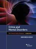 Kriminalita a duševné poruchy - reakcia trestného súdnictva - Crime and Mental Disorders - The Criminal Justice Response