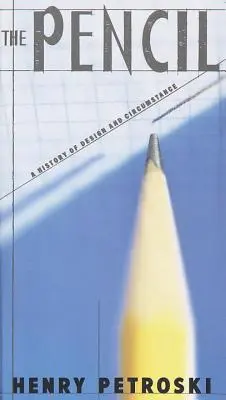 Ceruzka: História dizajnu a okolnosti - The Pencil: A History of Design and Circumstance