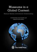 Múzeá v globálnom kontexte: Národná identita, medzinárodné porozumenie - Museums in a Global Context: National Identity, International Understanding