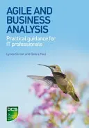 Agile and Business Analysis: Praktický návod pre IT profesionálov - Agile and Business Analysis: Practical guidance for IT professionals