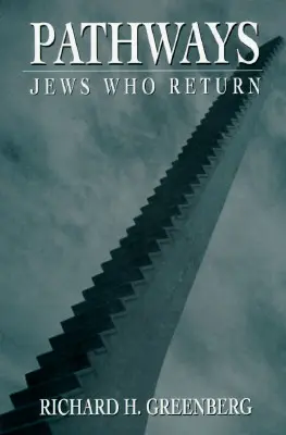 Cesty: Židia, ktorí sa vracajú - Pathways: Jews Who Return