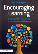 Povzbudzovanie k učeniu: Ako môžete pomôcť deťom pri učení - Encouraging Learning: How You Can Help Children Learn
