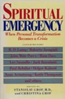 Duchovná pohotovosť: Keď sa osobná transformácia stane krízou - Spiritual Emergency: When Personal Transformation Becomes a Crisis