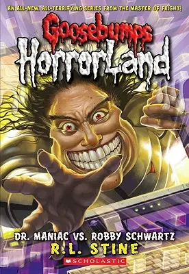Doktor Maniak vs. Robby Schwartz (Goosebumps Horrorland #5), 5 - Dr. Maniac vs. Robby Schwartz (Goosebumps Horrorland #5), 5