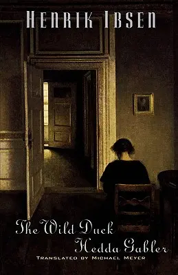 Divoká kačica a Hedda Gablerová - The Wild Duck and Hedda Gabler