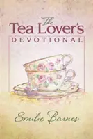 Devocionál pre milovníkov čaju - The Tea Lover's Devotional